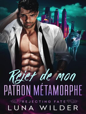 cover image of Rejet de mon patron métamorphe